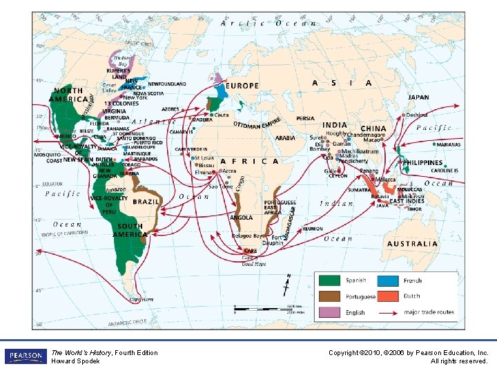 The World’s History, Fourth Edition Howard Spodek Copyright © 2010, © 2006 by Pearson