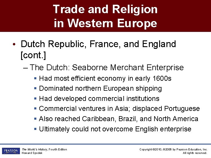 Trade and Religion in Western Europe • Dutch Republic, France, and England [cont. ]