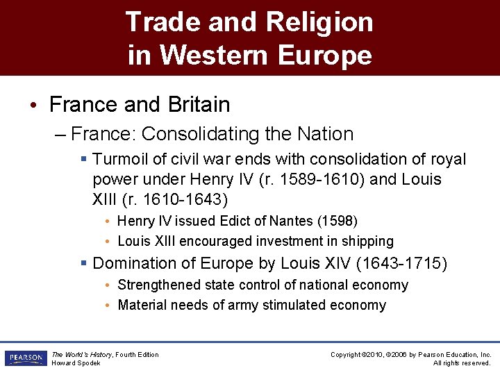 Trade and Religion in Western Europe • France and Britain – France: Consolidating the