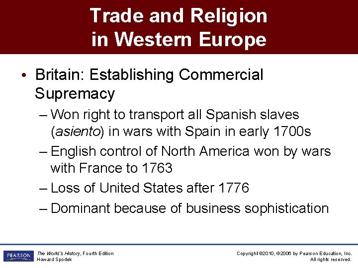 Trade and Religion in Western Europe • Britain: Establishing Commercial Supremacy – Won right