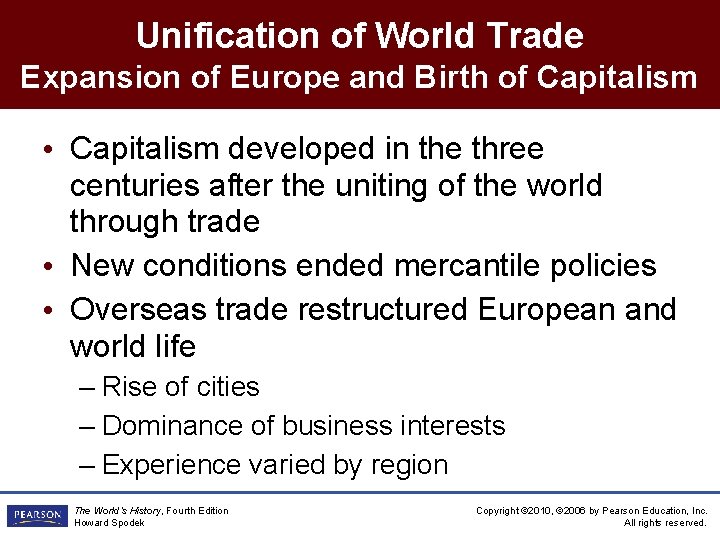 Unification of World Trade Expansion of Europe and Birth of Capitalism • Capitalism developed