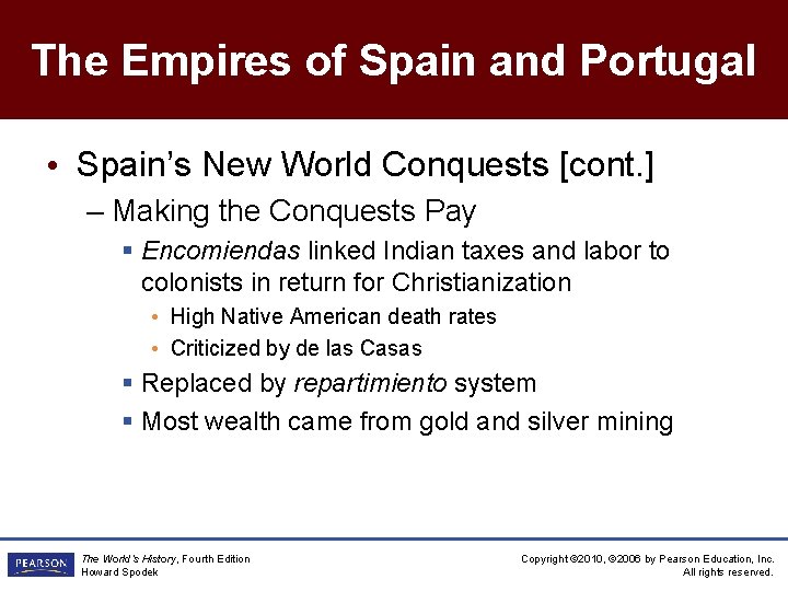 The Empires of Spain and Portugal • Spain’s New World Conquests [cont. ] –