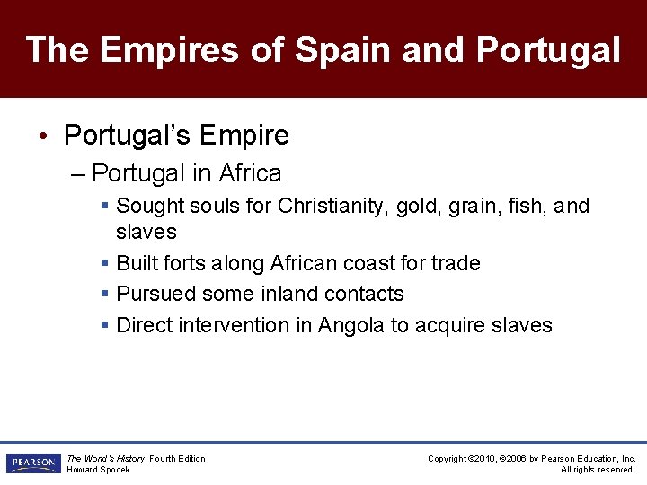 The Empires of Spain and Portugal • Portugal’s Empire – Portugal in Africa § The Empires of Spain and Portugal • Portugal’s Empire – Portugal in Africa §