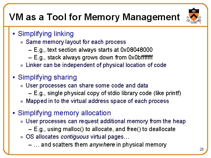 VM as a Tool for Memory Management • Simplifying linking o Same memory layout