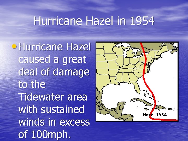 Hurricane Hazel in 1954 • Hurricane Hazel caused a great deal of damage to