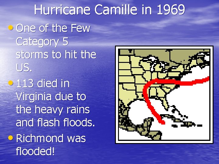 Hurricane Camille in 1969 • One of the Few Category 5 storms to hit