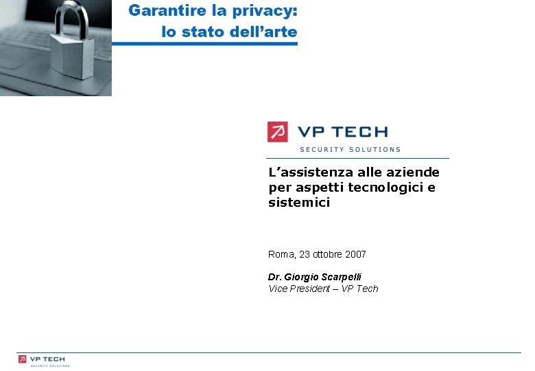 L’assistenza alle aziende per aspetti tecnologici e sistemici Roma, 23 ottobre 2007 Dr. Giorgio