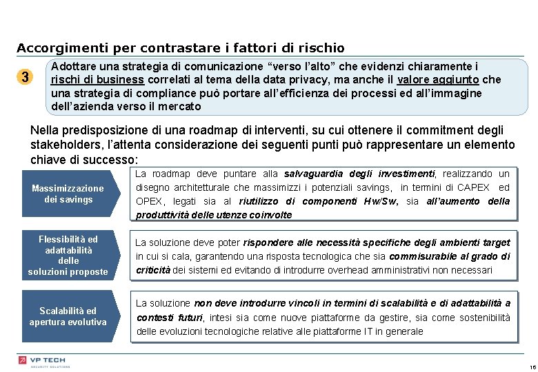 Accorgimenti per contrastare i fattori di rischio 3 Adottare una strategia di comunicazione “verso