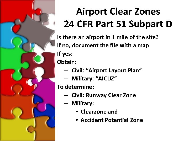 Airport Clear Zones 24 CFR Part 51 Subpart D Is there an airport in