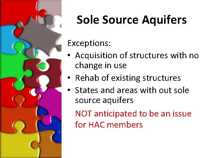 Sole Source Aquifers Exceptions: • Acquisition of structures with no change in use •