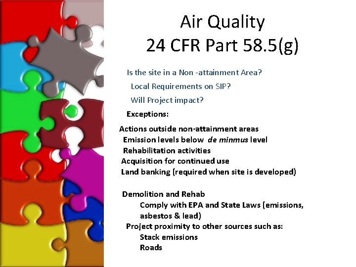 Air Quality 24 CFR Part 58. 5(g) • Is the site in a Non