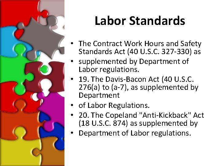 Labor Standards • The Contract Work Hours and Safety Standards Act (40 U. S.