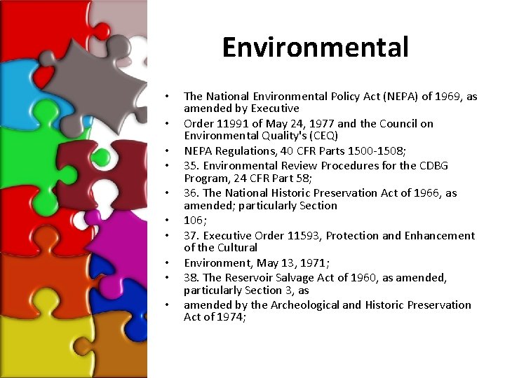 Environmental • • • The National Environmental Policy Act (NEPA) of 1969, as amended