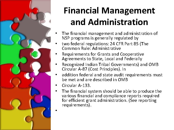 Financial Management and Administration • The financial management and administration of NSP programs is