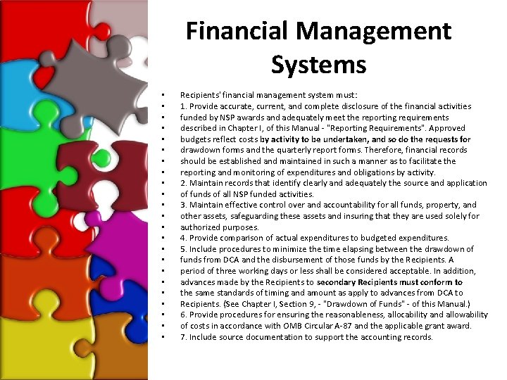 Financial Management Systems • • • • • • Recipients' financial management system must:
