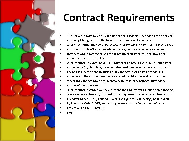 Contract Requirements • • • • • The Recipient must include, in addition to