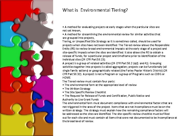 What is Environmental Tiering? • A method for evaluating projects at early stages when