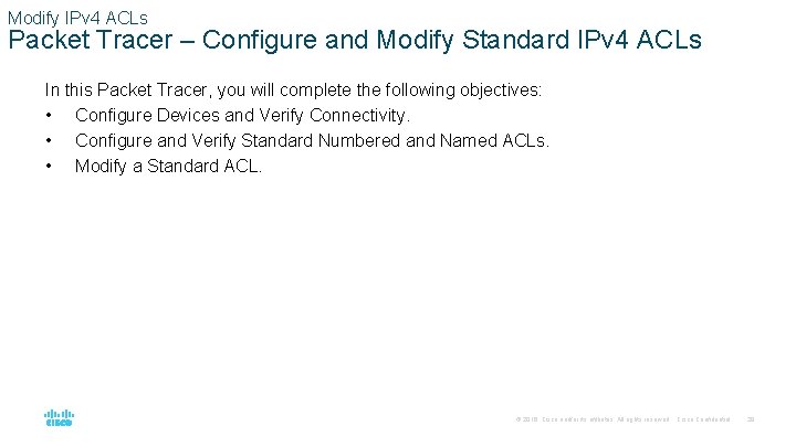 Modify IPv 4 ACLs Packet Tracer – Configure and Modify Standard IPv 4 ACLs