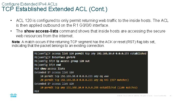 Configure Extended IPv 4 ACLs TCP Established Extended ACL (Cont. ) • • ACL