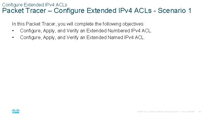 Configure Extended IPv 4 ACLs Packet Tracer – Configure Extended IPv 4 ACLs -