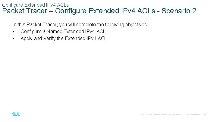 Configure Extended IPv 4 ACLs Packet Tracer – Configure Extended IPv 4 ACLs -