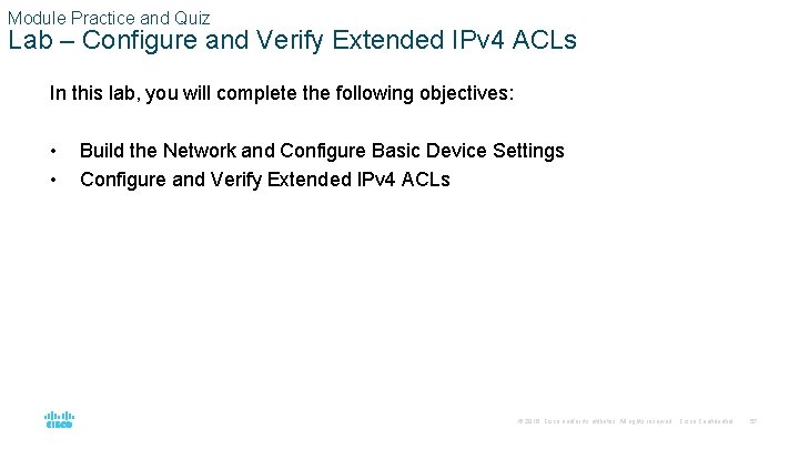 Module Practice and Quiz Lab – Configure and Verify Extended IPv 4 ACLs In