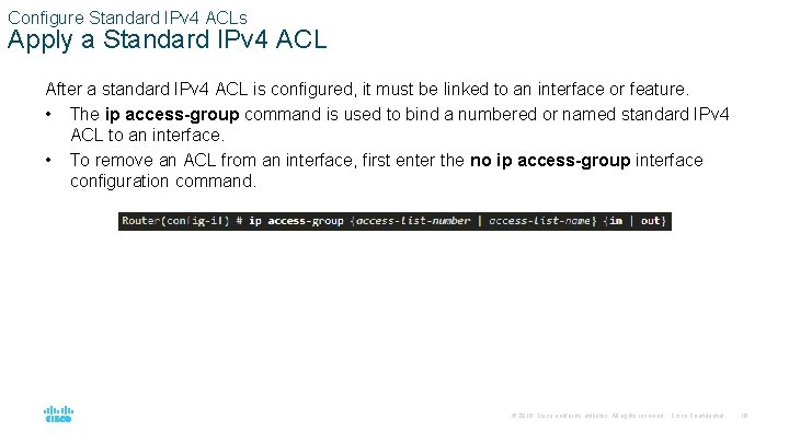 Configure Standard IPv 4 ACLs Apply a Standard IPv 4 ACL After a standard
