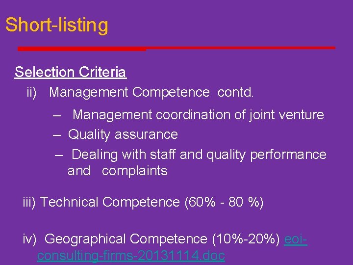 Short-listing Selection Criteria ii) Management Competence contd. – Management coordination of joint venture –