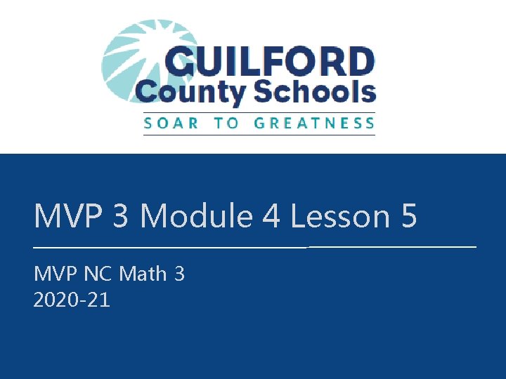 MVP 3 Module 4 Lesson 5 MVP NC Math 3 2020 -21 