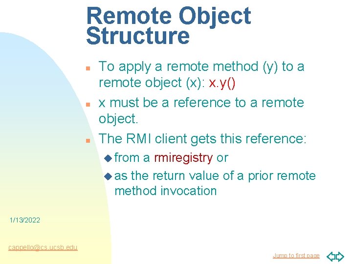 Remote Object Structure n n n To apply a remote method (y) to a