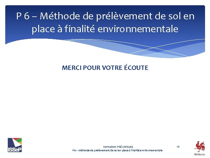 P 6 – Méthode de prélèvement de sol en place à finalité environnementale MERCI