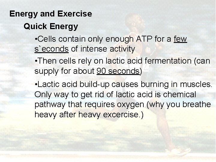 Energy and Exercise Quick Energy • Cells contain only enough ATP for a few