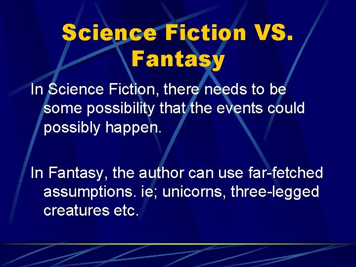 Science Fiction VS. Fantasy In Science Fiction, there needs to be some possibility that