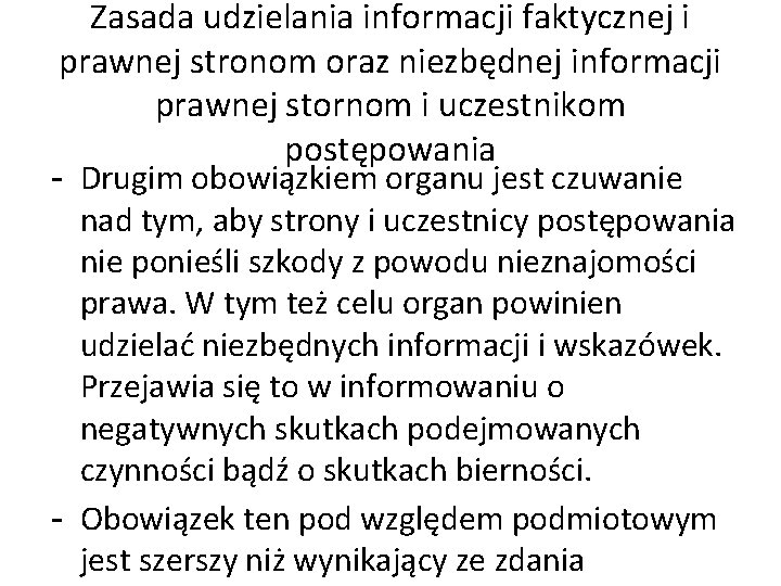 Zasada udzielania informacji faktycznej i prawnej stronom oraz niezbędnej informacji prawnej stornom i uczestnikom