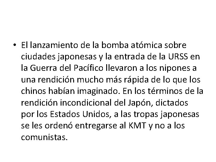  • El lanzamiento de la bomba atómica sobre ciudades japonesas y la entrada