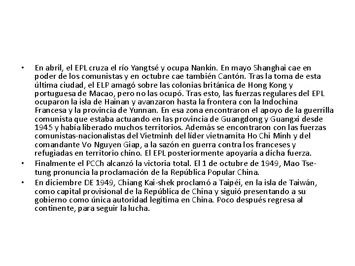  • • • En abril, el EPL cruza el río Yangtsé y ocupa