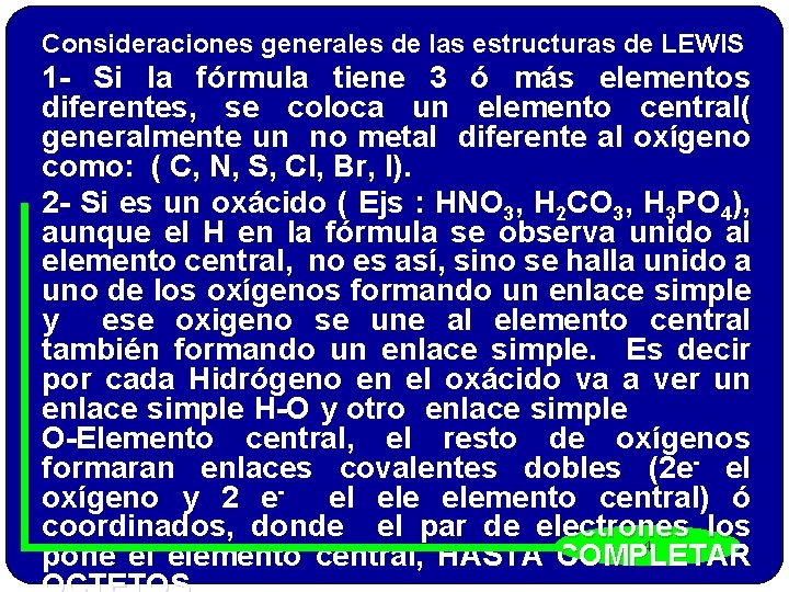 Consideraciones generales de las estructuras de LEWIS 1 - Si la fórmula tiene 3