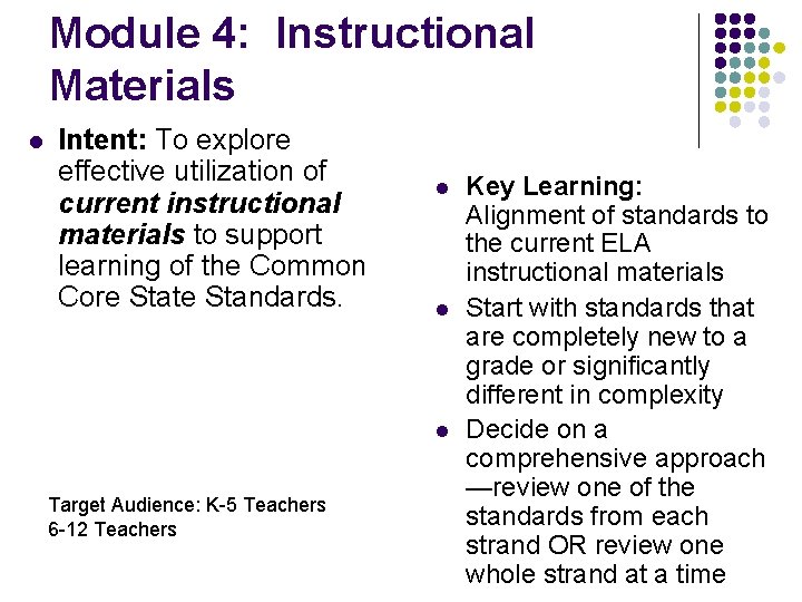 Module 4: Instructional Materials l Intent: To explore effective utilization of current instructional materials