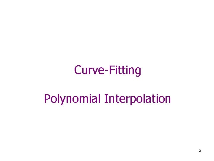 Curve-Fitting Polynomial Interpolation 2 