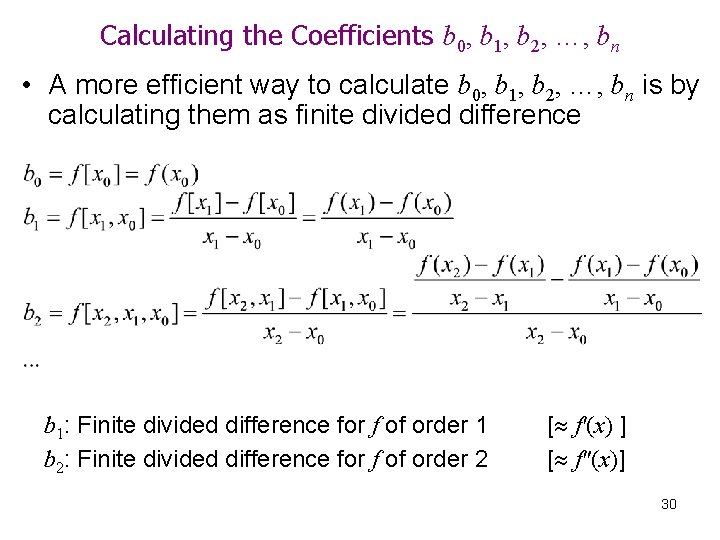Calculating the Coefficients b 0, b 1, b 2, …, bn • A more