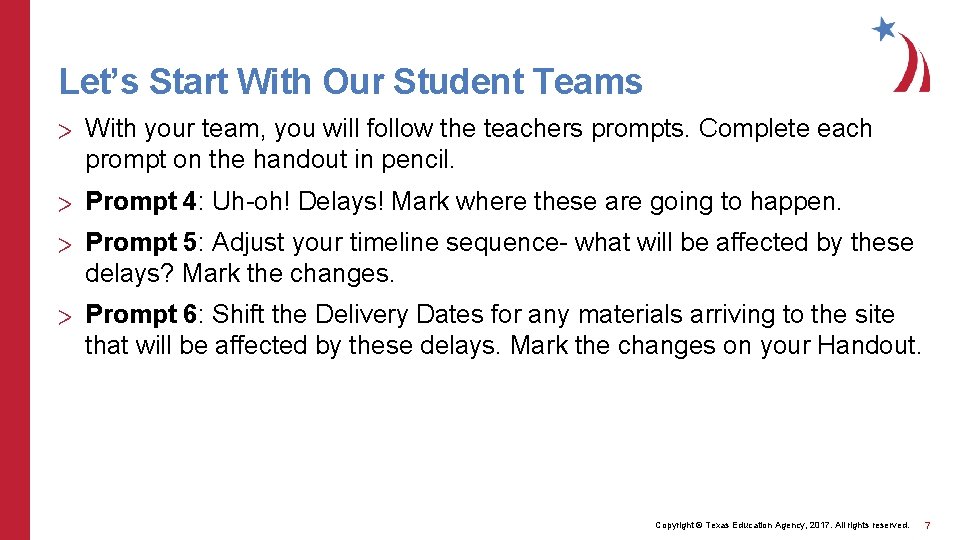 Let’s Start With Our Student Teams > With your team, you will follow the