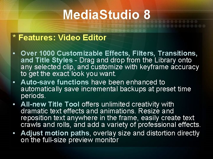 Media. Studio 8 * Features: Video Editor • Over 1000 Customizable Effects, Filters, Transitions, Media. Studio 8 * Features: Video Editor • Over 1000 Customizable Effects, Filters, Transitions,