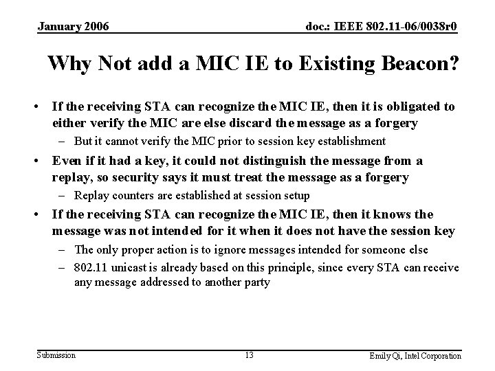 January 2006 doc. : IEEE 802. 11 -06/0038 r 0 Why Not add a