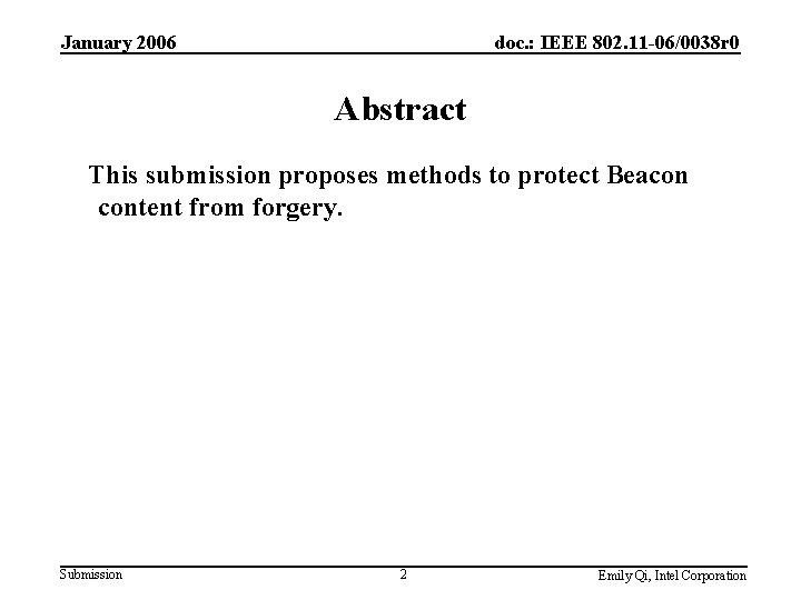 January 2006 doc. : IEEE 802. 11 -06/0038 r 0 Abstract This submission proposes