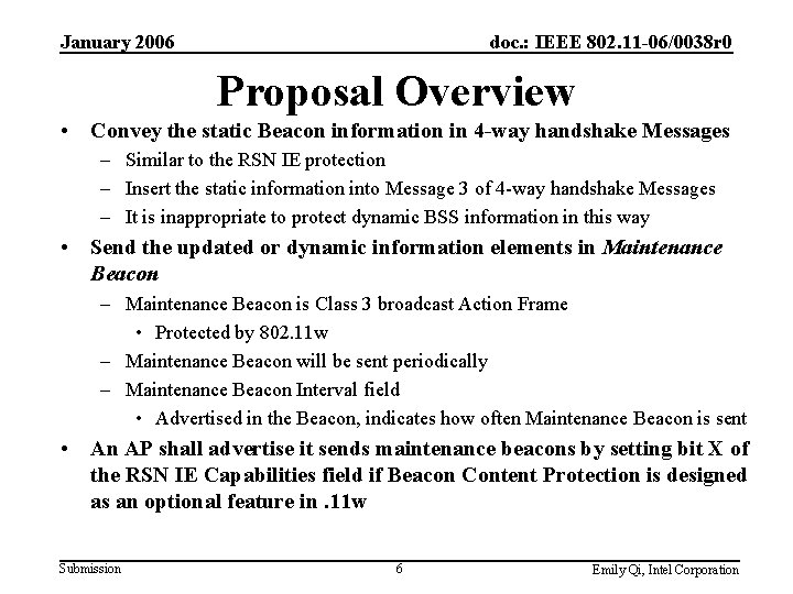 January 2006 doc. : IEEE 802. 11 -06/0038 r 0 Proposal Overview • Convey