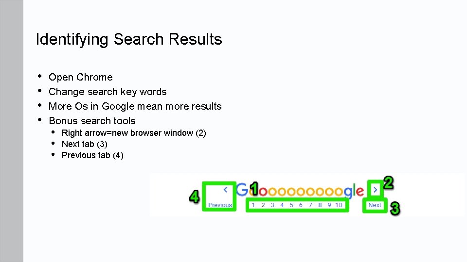 Identifying Search Results • • Open Chrome Change search key words More Os in