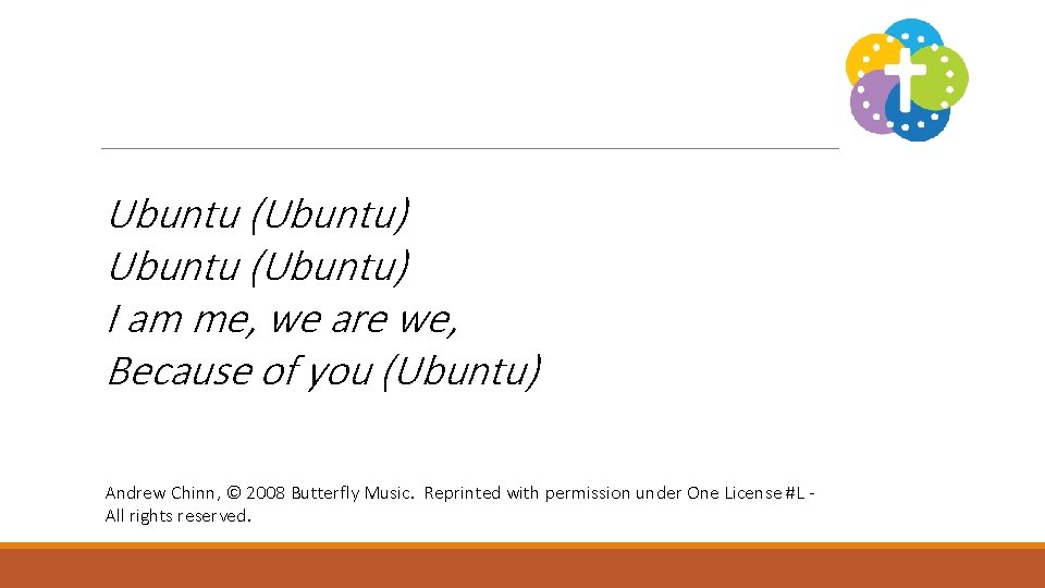 Ubuntu (Ubuntu) I am me, we are we, Because of you (Ubuntu) Andrew Chinn,