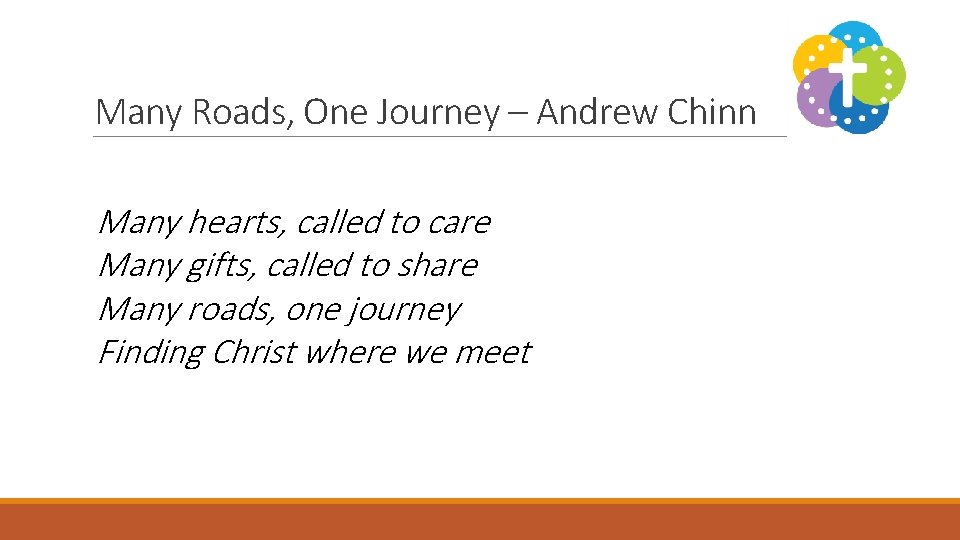 Many Roads, One Journey – Andrew Chinn Many hearts, called to care Many gifts,