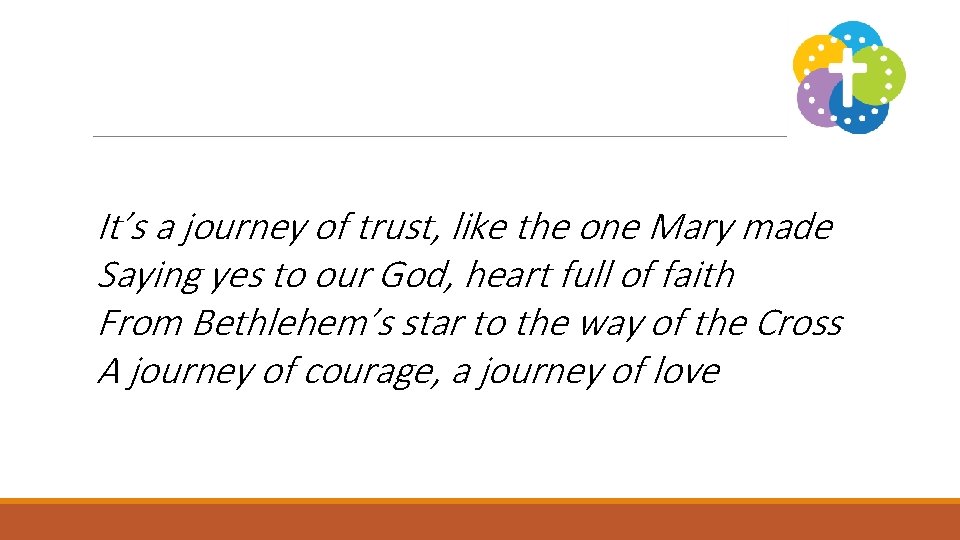 It’s a journey of trust, like the one Mary made Saying yes to our