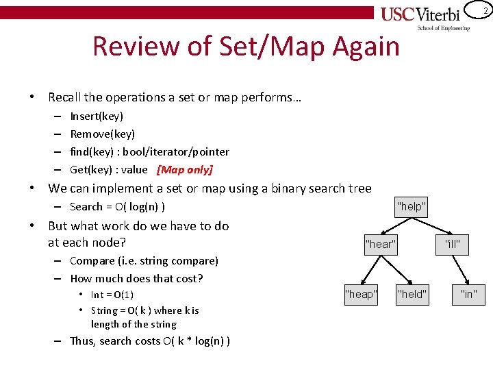 2 Review of Set/Map Again • Recall the operations a set or map performs…